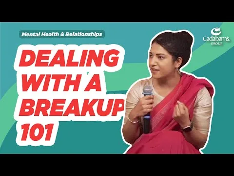 How to Deal with a Break Up? | Mental Health and Relationships